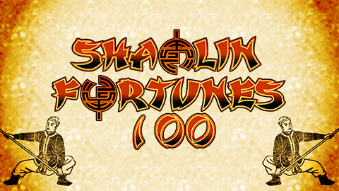 SHAOLIN FORTUNES 100